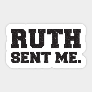 Ruth Sent Me Sticker